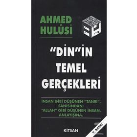 Dinin Temel Gerçekleri - Ahmet Hulusi