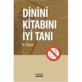 Dinini Kitabını İyi Tanı - H. Uyan