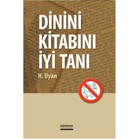 Dinini Kitabını İyi Tanı - H. Uyan