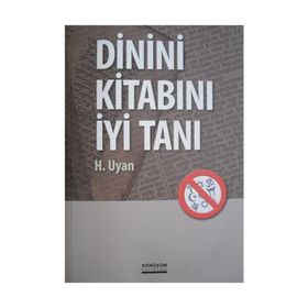 Dinini Kitabını İyi Tanı - H. Uyan