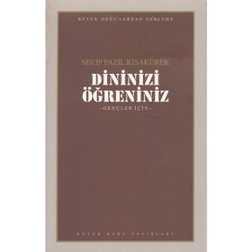 DININIZI ÖĞRENİNİZ GENÇLER İÇİN - NECIP FAZIL KISAKÜREK
