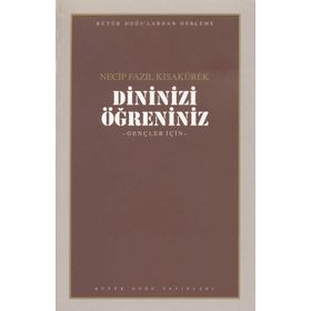 DININIZI ÖĞRENİNİZ GENÇLER İÇİN - NECIP FAZIL KISAKÜREK