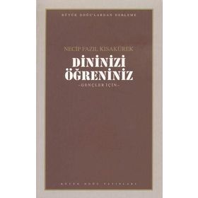 DININIZI ÖĞRENİNİZ GENÇLER İÇİN - NECIP FAZIL KISAKÜREK