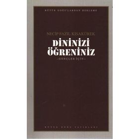 DININIZI ÖĞRENİNİZ GENÇLER İÇİN - NECIP FAZIL KISAKÜREK