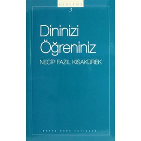 DININIZI ÖĞRENİNİZ GENÇLER İÇİN - NECIP FAZIL KISAKÜREK