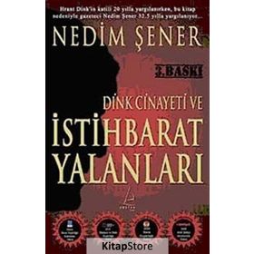 DINK CINAYETI VE İSTİHBARAT YALANLARI - NEDIM ŞENER