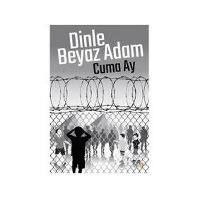 Dinle Beyaz Adam - Cuma Ay