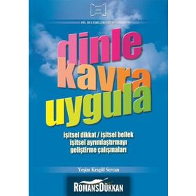 DINLE KAVRA UYGULA İŞITSEL DIKKAT - İŞITSEL BELLEK - İŞITSEL AYRIMLAŞTIRMAYI GELIŞTIRME ÇALIŞMALARI - YEŞIM KESGÜL SERCAN