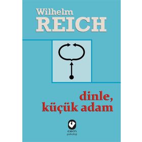 Dinle Küçük Adam - Wilhelm Reich