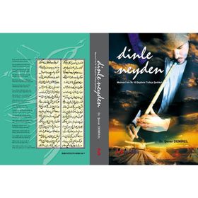 DINLE NEYDEN MESNEVININ İLK 18 BEYTININ TÜRKÇE ŞERHLERİ - ŞENER DEMIREL