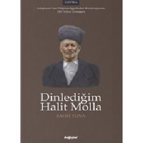 Dinlediğim Halit Molla Fahri Tuna