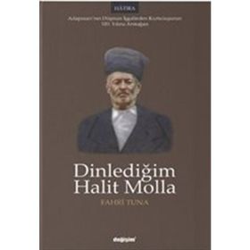 Dinlediğim Halit Molla Fahri Tuna