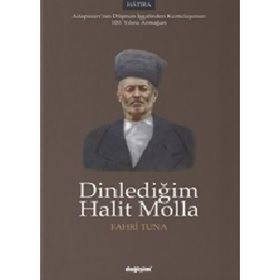 Dinlediğim Halit Molla Fahri Tuna