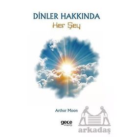 Dinler Hakkında Her Şey Arthur Moon