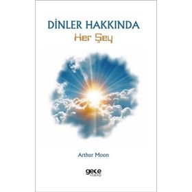 Dinler Hakkında Her Şey Arthur Moon