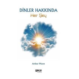 Dinler Hakkında Her Şey Arthur Moon