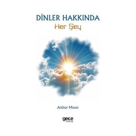 Dinler Hakkında Her Şey Arthur Moon