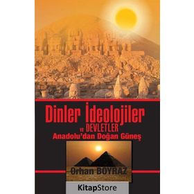 Dinler İdeolojiler ve Devletler - Orhan Boyraz