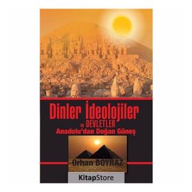 Dinler İdeolojiler ve Devletler - Orhan Boyraz