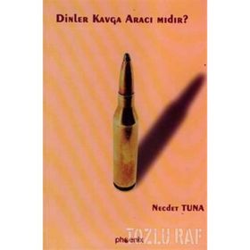 DINLER KAVGA ARACI MIDIR? - NECDET TUNA