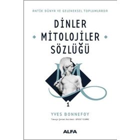 Dinler Mitolojiler Sözlüğü 1 - Yves Bonnefoy