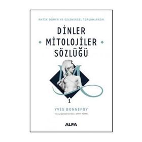 Dinler Mitolojiler Sözlüğü 1 - Yves Bonnefoy