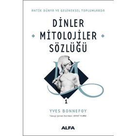 Dinler Mitolojiler Sözlüğü 1 - Yves Bonnefoy