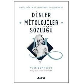 Dinler Mitolojiler Sözlüğü 1 - Yves Bonnefoy