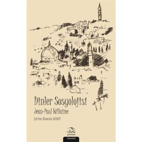 Dinler Sosyolojisi - Jean Paul Willaime