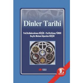 Dinler Tarihi - Abdurrahman Küçük Günay Tümer Mehmet Alparslan Küçük