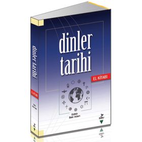 Dinler Tarihi El Kitabı - Baki Adam Ahmet Güç Ali İhsan Yitik Ahmet Hikmet Eroğlu Durmuş Arık Bekir Zakir Çoban Mehmet Alıcı Talip Ayar