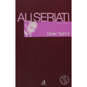 DINLER TARIHI II - ALI ŞERİATİ