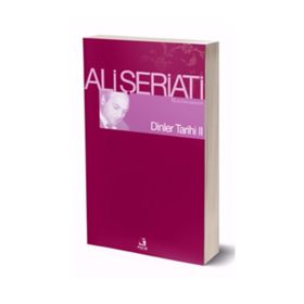 DINLER TARIHI II - ALI ŞERİATİ