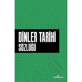 Dinler Tarihi Sözlüğü - Ahmet Murat Seyrek