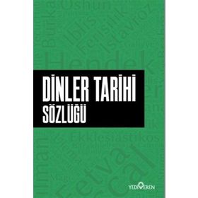 Dinler Tarihi Sözlüğü - Ahmet Murat Seyrek