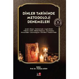 DINLER TARIHINDE METODOLOJI DENEMELERI - ERNST BENZ;FRIEDRICH HEILER;JEAN DANIELOU;JERALD C. BRAUER;JOSEPH M. KITAGAWA;LOUIS MASSIGNON;MIRCEA