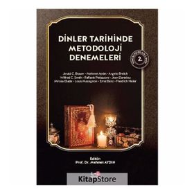 DINLER TARIHINDE METODOLOJI DENEMELERI - ERNST BENZ;FRIEDRICH HEILER;JEAN DANIELOU;JERALD C. BRAUER;JOSEPH M. KITAGAWA;LOUIS MASSIGNON;MIRCEA