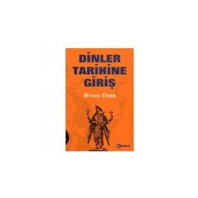 Dinler Tarihine Giriş - mircae eliade