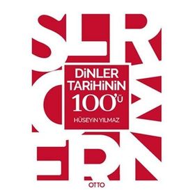 Dinler Tarihinin 100'ü - Hüseyin Yılmaz