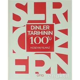 Dinler Tarihinin 100'ü - Hüseyin Yılmaz
