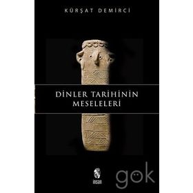 DINLER TARIHININ MESELELERI - KÜRŞAT DEMIRCI