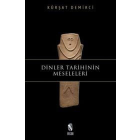 DINLER TARIHININ MESELELERI - KÜRŞAT DEMIRCI