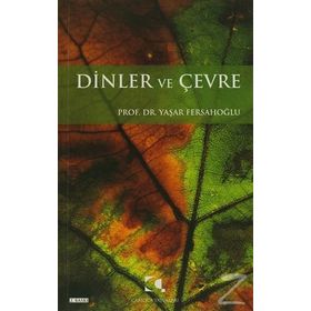 DINLER VE ÇEVRE - YAŞAR FERSAHOĞLU