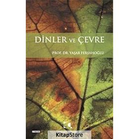 DINLER VE ÇEVRE - YAŞAR FERSAHOĞLU