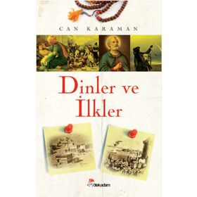 Dinler ve İlkler - Can Karaman