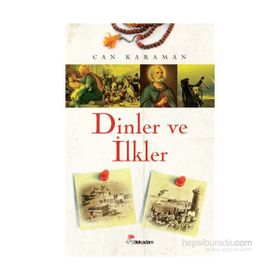 Dinler ve İlkler - Can Karaman