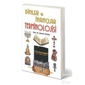 DINLER VE İNANÇLAR TERMINOLOJISI - OSMAN CİLACI