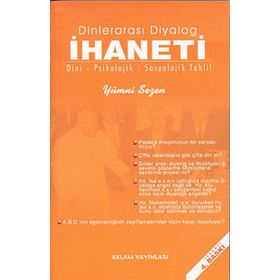 DINLERARASI DIYALOG İHANETI DINI -PSIKOLOJIK - SOSYOLOJIK TAHLIL - GENEL