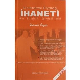 DINLERARASI DIYALOG İHANETI DINI -PSIKOLOJIK - SOSYOLOJIK TAHLIL - GENEL