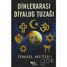 Dinlerarası Diyalog Tuzağı - İsmail Mutlu